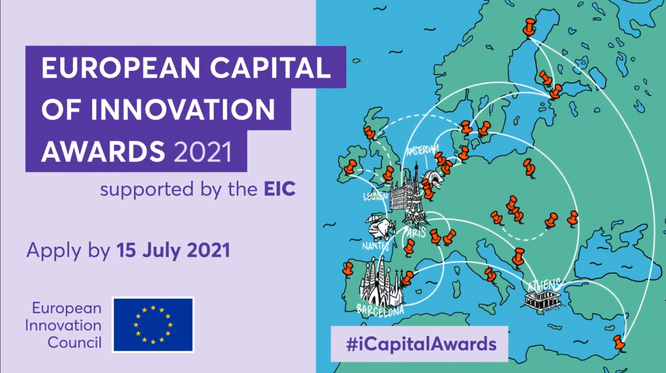 Image divisée en deux avec à gauche le titre en capitale "European Capital of Innovation Awards 2021 supported by the EIC, apply by 15 July 2021 puis le drapeau européen. A droite de l'image, une carte dessinée d'Europe avec les précédentes gagnantes (Amsterdam, Nantes, Barcelone, Athènes, Paris, Leuven. Il y a également un #iCapitalAwards